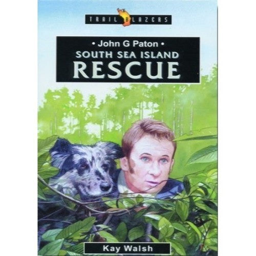 South Sea Island Rescue: John G Paton