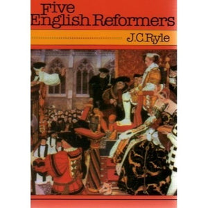 Five English Reformers
