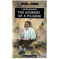 John Bunyan: The Journey of a Pilgrim
