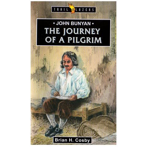 John Bunyan: The Journey of a Pilgrim