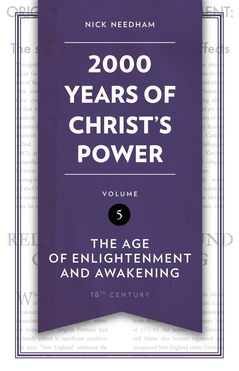 2000 Years of Christ's Power Part 5: The Age of Enlightenment and Awakening