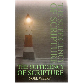 The Sufficiency of Scripture o/p