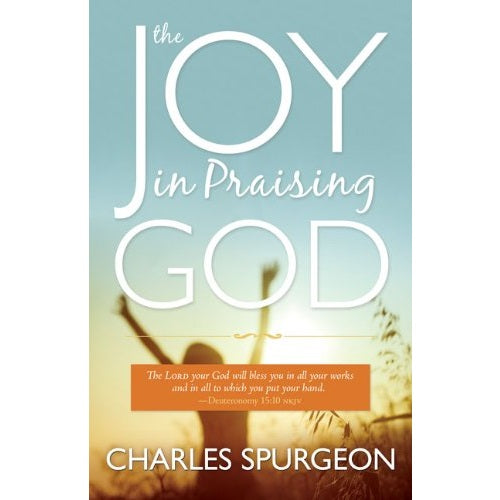 The Joy in Praising God