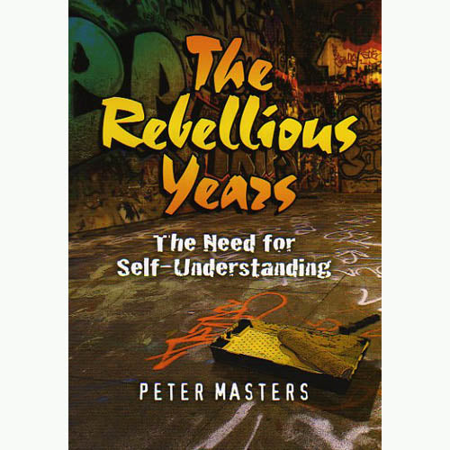 The Rebellious Years - The Need for Self-Understanding