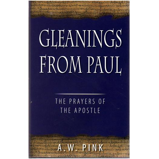 Gleanings from Paul - the Prayers of the Apostle