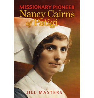 Nancy Cairns of Patigi: Missionary Pioneer by Jill Masters cover image.