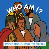 I heard about Jesus the Saviour; Who am I?