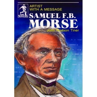 Samuel F B Morse by John Hudson Tiner cover image.
