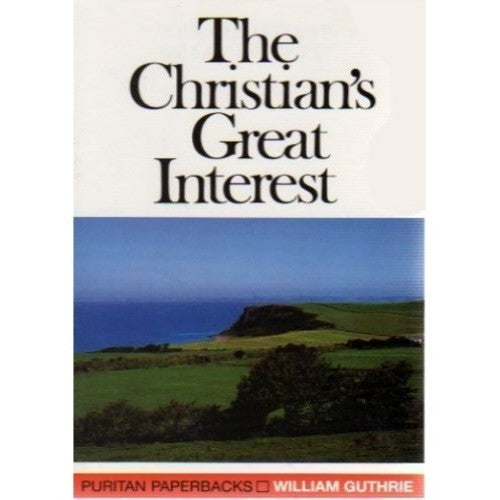 The Christian's Great Interest