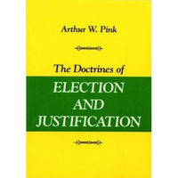 The Doctrines of Election and Justification