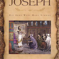 Joseph: His Arms Were Made Strong