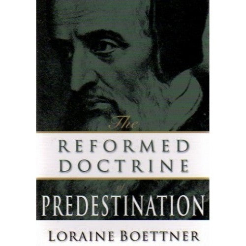 The Reformed Doctrine of Predestination
