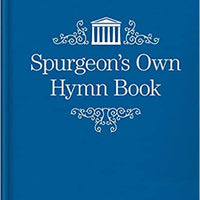 Spurgeon's Own Hymn Book O/P