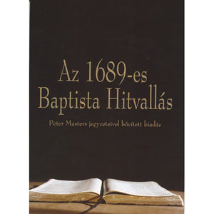 Hungarian Baptist Confession of Faith 1689