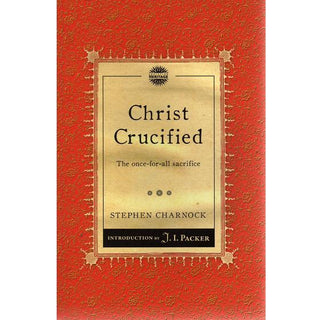 Christ Crucified by Stephen Charnock cover image.