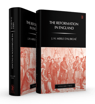The Reformation in England (2 vols) by J H Merle D'Aubigne cover image.