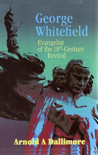 George Whitefield by Arnold A Dallimore cover image.