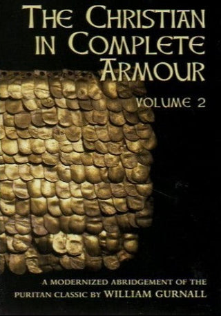 The Christian in Complete Armour, Volume 2 (abridged) by William Gurnall cover image.