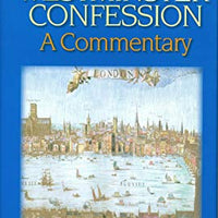 The Westminster Confession. A Commentary