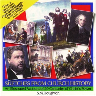 Sketches from Church History by S M Houghton cover image.