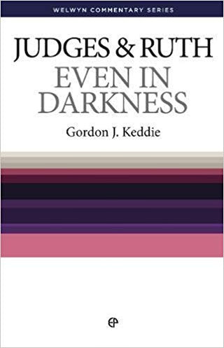 Even in Darkness - Judges and Ruth