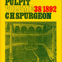 Metropolitan Tabernacle Pulpit Volume 38 | 1892