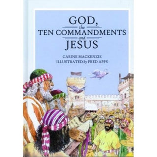 God, the Ten Commandments and Jesus by Carine Mackenzie cover image.