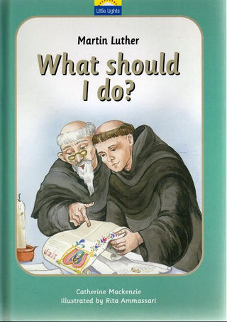 Martin Luther - What should I do? by Catherine Mackenzie cover image.