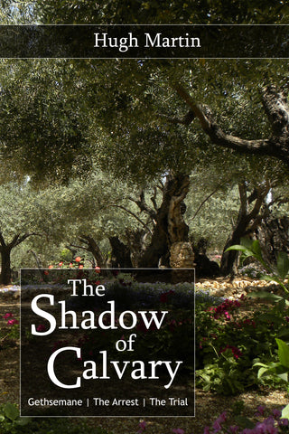 The Shadow of Calvary by Hugh Martin cover image.