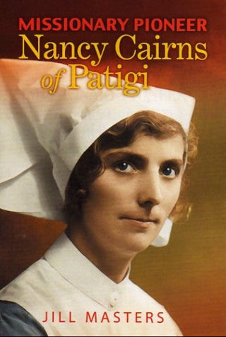 Nancy Cairns of Patigi: Missionary Pioneer by Jill Masters cover image.