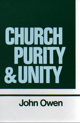 The Works of John Owen Volume 15 - Church Purity & Unity cover image.