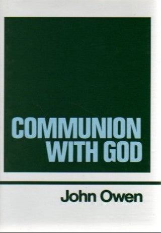 The Works of John Owen Volume 02 - Communion With God cover image.