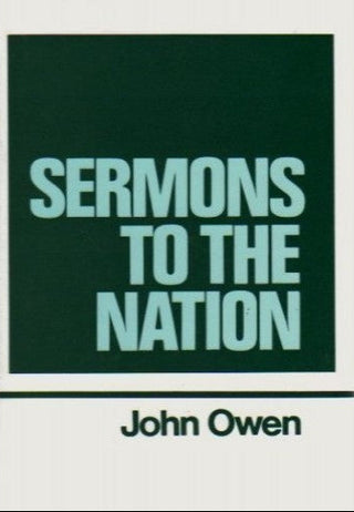 The Works of John Owen Volume 08 - Sermons to the Nation cover image.
