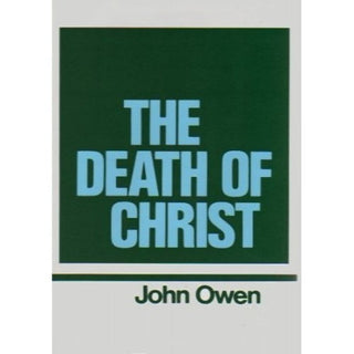 The Works of John Owen Volume 10 - The Death of Christ cover image.