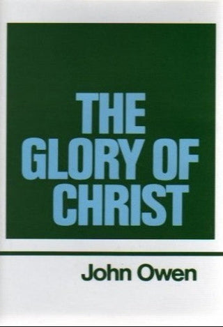 The Works of John Owen Volume 01 - The Glory of Christ cover image.