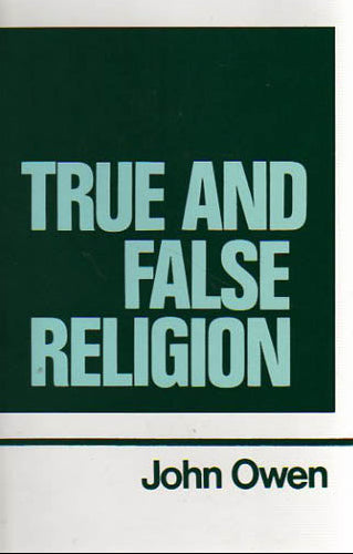 The Works of John Owen Volume 14 - True and False Religion cover image.