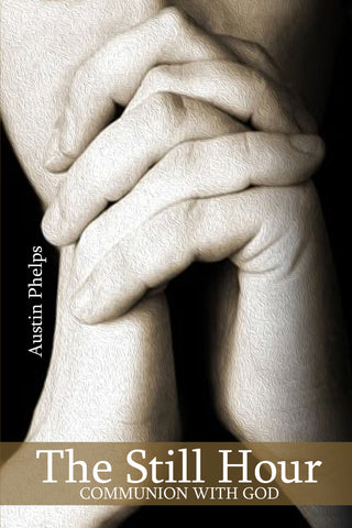 The Still Hour by Austin Phelps cover image.