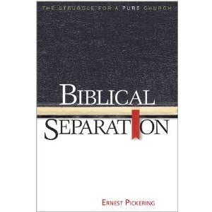 Biblical Separation by Ernest Pickering cover image.
