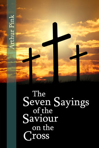 The Seven Sayings of the Saviour on the Cross