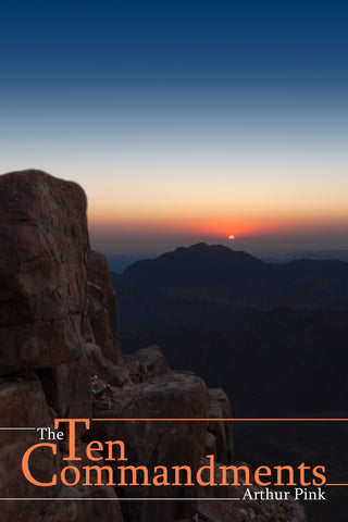 The Ten Commandments by Arthur Pink cover image.