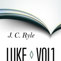 Expository thoughts on Luke Volume 1 HB