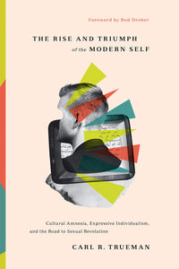 The Rise and Triumph of the Modern Self:
