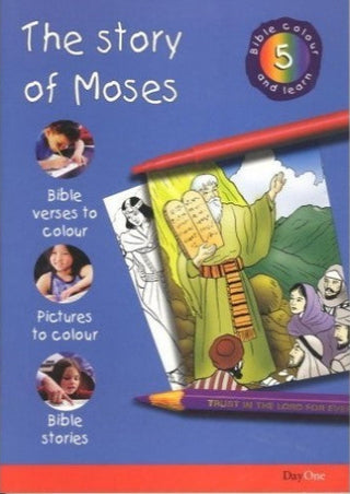 Bible Colour and Learn 5: The Story of Moses by Karen Roberts cover image.