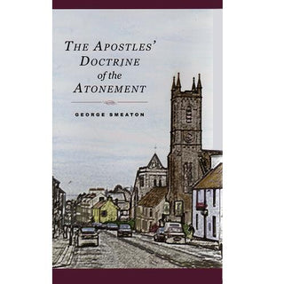 The Apostles' Doctrine of the Atonement by George Smeaton cover image.