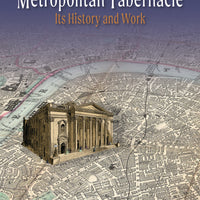The Metropolitan Tabernacle: Its History and Work Hardback