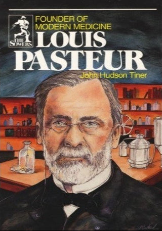 Louis Pasteur by John Hudson Tiner cover image.