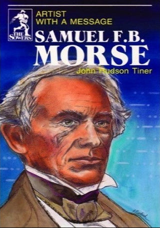Samuel F B Morse by John Hudson Tiner cover image.