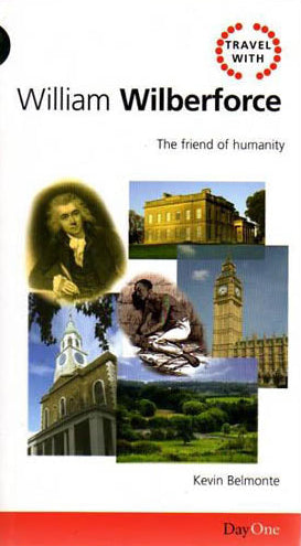 Travel with William Wilberforce by Kevin Belmonte cover image.