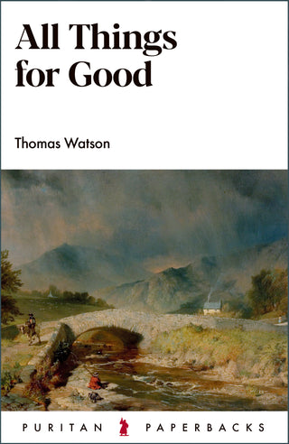 All Things for Good by Thomas Watson cover image.