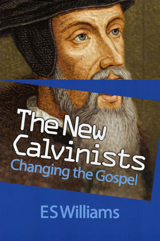 The New Calvinists by E S Williams cover image.